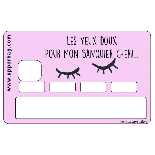 Sticker de Carte Bleue "Les Yeux Doux pour mon Banquier Chéri" - La Boite à Bonheur 